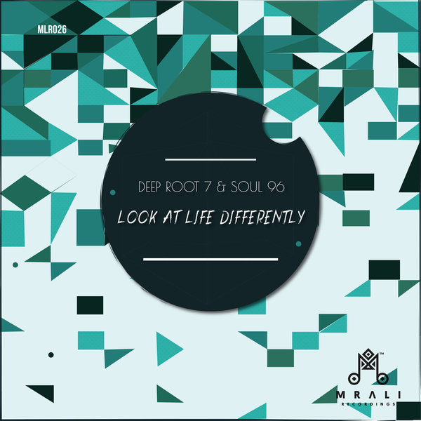 Deep Root 7, Soul 96 - Look at Life Differently [MLR026]